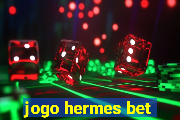 jogo hermes bet